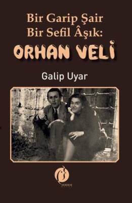 Bir Garip Şair - Bir Sefil Aşık Orhan Veli - 1