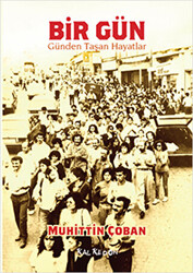 Bir Gün : Günden Taşan Hayatlar - 1