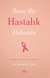 Bana Bir Hastalık Dokundu - 1