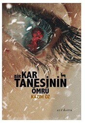 Bir Kar Tanesinin Ömrü - 1