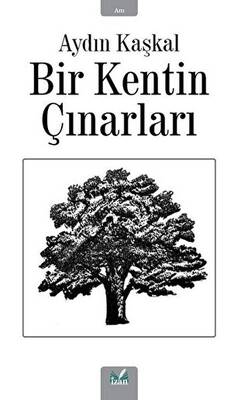 Bir Kentin Çınarları - 1