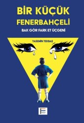 Bir Küçük Fenerbahçeli - 1