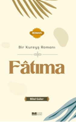 Bir Kureyş Romanı Fatıma - 1