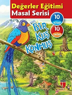 Bir Kuş Konmuş - Değerler Eğitimi Masal Serisi 10 Kitap Set - 1