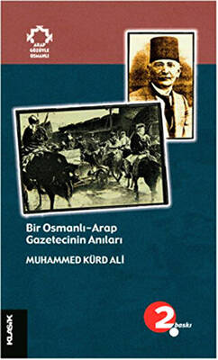 Bir Osmanlı-Arap Gazetecinin Anıları - 1