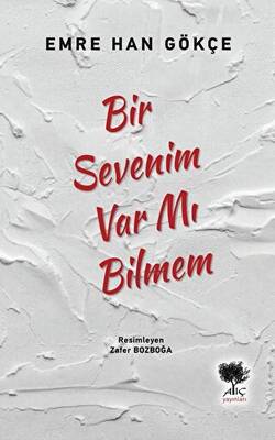 Bir Sevenim Var mı Bilmem - 1