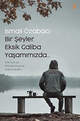 Bir Şeyler Eksik Galiba Yaşamımızda - 1