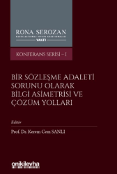 Bir Sözleşme Adaleti Sorunu Olarak Bilgi Asimetrisi ve Çözüm Yolları - 1