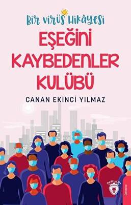 Bir Virüs Hikayesi: Eşeğini Kaybedenler Kulübü - 1