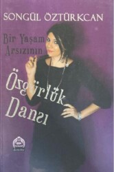 Bir Yaşam Arsızının Özgürlük Dansı - 1