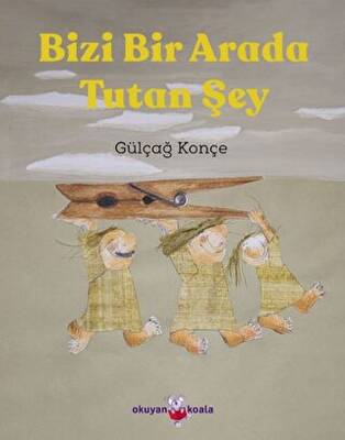 Bizi Bir Arada Tutan Şey - 1