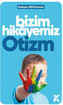 Bizim Hikayemiz Otizm - 1