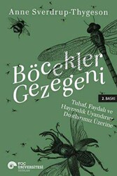 Böcekler Gezegeni: Tuhaf Yararlı ve Hayranlık Uyandırıcı Dostlarımız Üzerine - 1