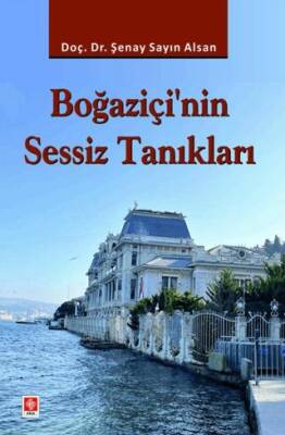 Boğaziçi`nin Sessiz Tanıkları - 1