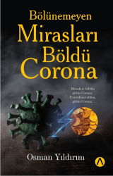 Bölünemeyen Mirasları Böldü Corona - 1