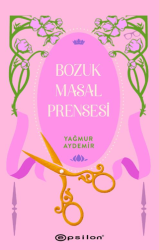 Bozuk Masal Prensesi - 1