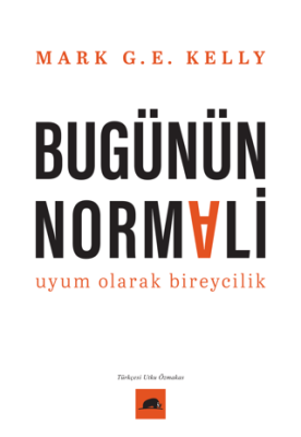 Bugünün Normali Uyum Olarak Bireycilik - 1