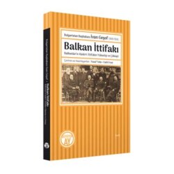 Bulgaristan Başbakanı İvan Geşof 1849-1924 - Balkan İttifakı - 1