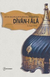 Büyük Selçuklular ve Irak Selçuklularında Divan-ı Ala - 1