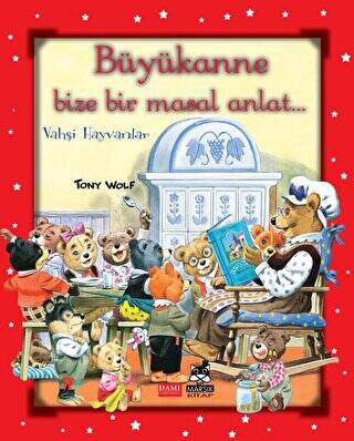 Büyükanne Bize Masal Anlat-Vahşi Hayvanlar - 1