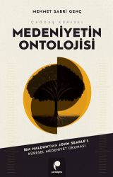 Çağdaş Küresel Medeniyetin Ontolojisi - 1