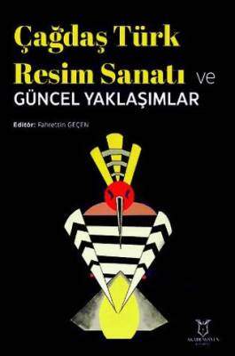 Çağdaş Türk Resim Sanatı ve Güncel Yaklaşımlar - 1