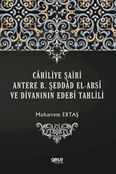 Cahiliye Şairi Antere B. Şeddad El-Absi ve Divanının Edebi Tahlili - 1