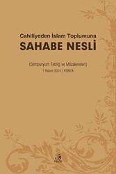 Cahiliyeden İslam Toplumuna Sahabe Nesli - 1