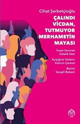 Çalındı Vicdan Tutmuyor Merhametin Mayası - 1