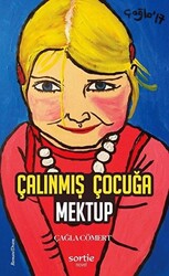 Çalınmış Çocuğa Mektup - 1