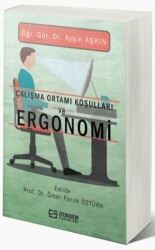 Çalışma Ortamı Koşulları ve Ergonomi - 1