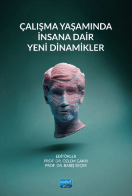 Çalışma Yaşamında İnsana Dair Yeni Dinamikler - 1