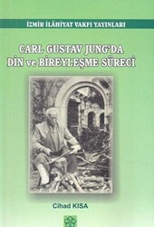 Carl Gustov Jung`da Din ve Bireyleşme Süreci - 1