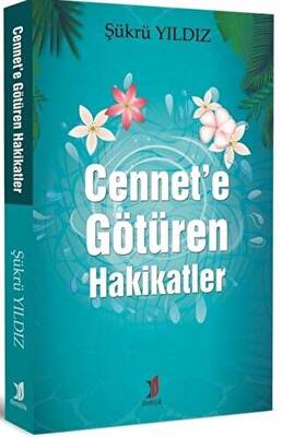 Cennet’e Götüren Hakikatler - 1