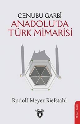 Cenubu Garbi Anadolu’da Türk Mimarisi - 1