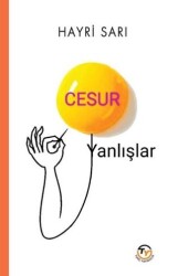 Cesur Yanlışlar - 1