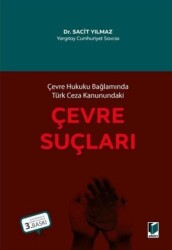 Çevre Hukuku Bağlamında Türk Ceza Kanunundaki Çevre Suçları - 1