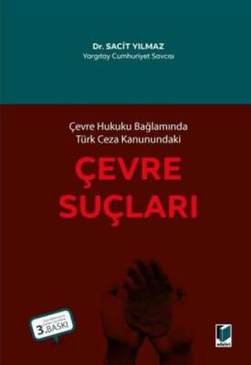 Çevre Hukuku Bağlamında Türk Ceza Kanunundaki Çevre Suçları - 1