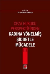 Ceza Hukuku Perspektifinden Kadına Yönelmiş Şiddetle Mücadele III - 1