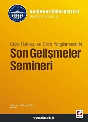 Ceza Hukuku ve Ceza Yargılamasında, Son Gelişmeler Semineri - 1