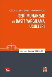 Ceza Muhakemesi Hukukunda Seri Muhakeme ve Basit Yargılama Usulleri - 1