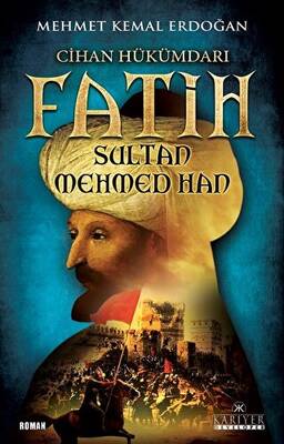 Cihan Hükümdarı Fatih Sultan Mehmed Han - 1