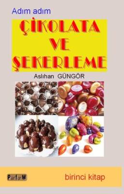 Adım Adım Çikolata ve Şekerleme Birinci Kitap - 1