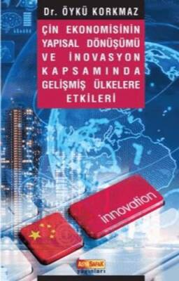 Çin Ekonomisinin Yapısal Dönüşümü ve İnovasyon Kapsamında Gelişmiş Ülkelere Etkileri - 1