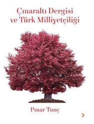 Çınaraltı Dergisi ve Türk Milliyetçiliği - 1