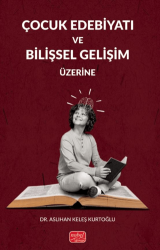 Çocuk Edebiyatı ve Bilişsel Gelişim Üzerine - 1