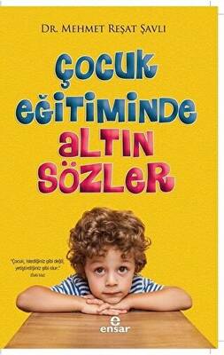 Çocuk Eğitiminde Altın Sözler - 1