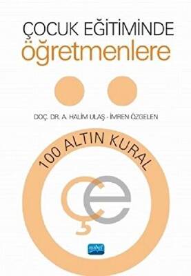 Çocuk Eğitiminde Öğretmenlere 100 Altın Kural - 1