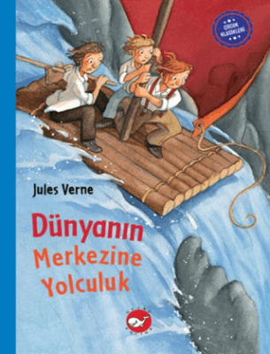 Çocuk Klasikleri: Dünyanın Merkezine Yolculuk - 1