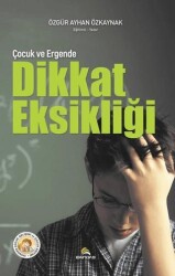 Çocuk ve Ergende Dikkat Eksikliği - 1